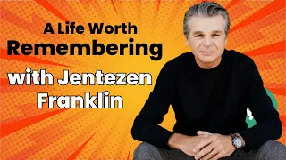 A Life Worth Remembering with _  Jentezen Franklin