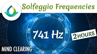 741 Hz Solfeggio | Mind Clearing Music