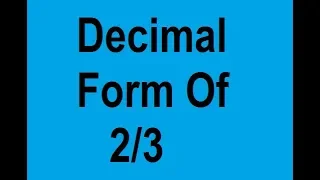 Decimal representation of 2/3 || Class 9 maths number system