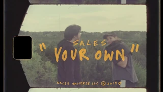 SALES - Your Own (Official Music Video)