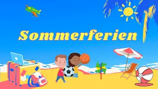 Sommerferien | Summer Holidays in German | German For Kids