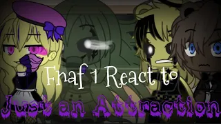 FNAF 1 reacts to Just an Attraction (complete Map) (My au) Credit in description(Discontinued)