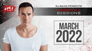 DJ ISAAC - HARDSTYLE SESSIONS #151 | MARCH 2022