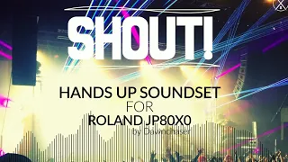 Shout! Hands Up Soundset for Roland JP80x0 - Hands Up/ Eurodance Patches 2021