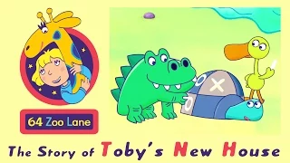 64 Zoo Lane - Toby's New House S03E05 | Cartoon for kids