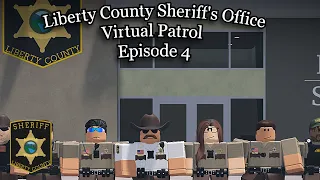 Liberty County Sheriff's Office Virtual Patrol Ep. 4