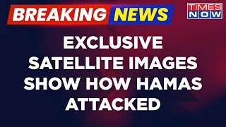 Super Exclusive: Satellite Images Showing How Hamas Attacked On Israel | Palestine | Mossad News