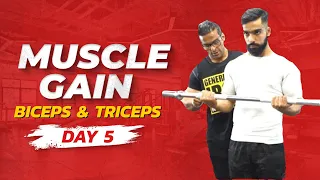 Muscle gain workout plan | Day 05 - Biceps workout  & Triceps Workout | Yatinder Singh