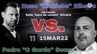 Nuno "Maniche" Ribeiro vs Pedro "O Gordo" narrado por Sofia "Saco de Veneno" Oliveira