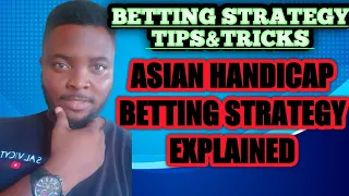 Asian Handicap Betting Market Explained| what is Asian Handicap and how does it work?| #asian