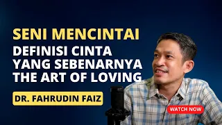 Seni Mencintai  (The Art of Loving) - Dr. Fahrudin Faiz | Ngaji Filsafat