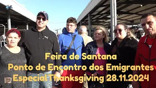 Feira de Santana Ponto de Encontro dos Emigrantes Especial Ação de Graças USA(Thanksgiving) 28 11 24