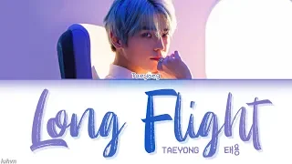 TAEYONG (태용) - 'Long Flight' LYRICS [HAN|ROM|ENG COLOR CODED] 가사