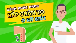 📝 Bắp Chân To ở Nữ giới & Cách Khắc phục nó