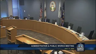 Administration and Public Works Committee Meeting 7-11-2022