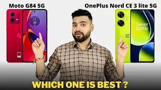 Moto G84 vs OnePlus Nord CE 3 Lite - Full Comparison | Should I buy Moto G84 ??🤔