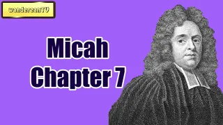 Micah Chapter 7 || MATTHEW HENRY || Exposition of the Old and New Testaments