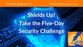 24: Shields Up! Five-Day Security Challenge