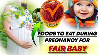 Foods To Eat During Pregnancy For Fair Baby | The healthy world