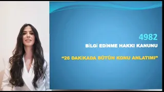 4982 BİLGİ EDİNME HAKKI KANUNU       26 Dakikada Tüm Kanun Güncel