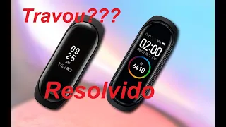 Mi band travada e não conecta 2, 3, 4, 5, 6 RESOLVIDO