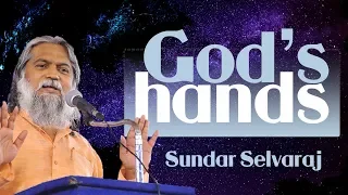 Sundar Selvaraj Sadhu March 6, 2018 : God's Hands | Bro. Sadhu Sundar Selvaraj