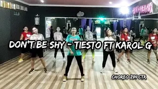 Dont be shy - Tiesto ft Karol G | Zumba | Choreo Zin CTR | Dance Fitness