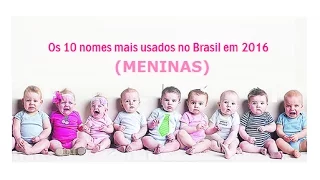 Os 10 nomes de bebês mais usados no Brasil em 2016 - (MENINAS)