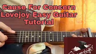 Cause For Concern - Lovejoy | Guitar Tutorial | Beginner Friendly! | Chords