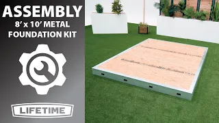 Lifetime 8' x 10' Metal Foundation Kit | Lifetime Assembly Video