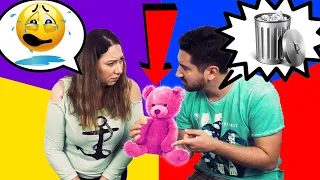 ELE JOGOU MEU URSO DE PELÚCIA NO LIXO | Ele vs Ela