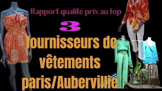 3 fournisseurs/grossistes de vêtements à Paris/Aubervilliers