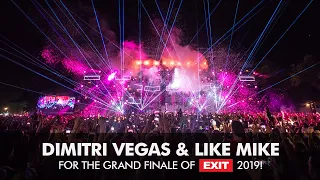 Dimitri Vegas & Like Mike for the Grand Finale of EXIT 2019!