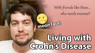 I have Crohn's Disease