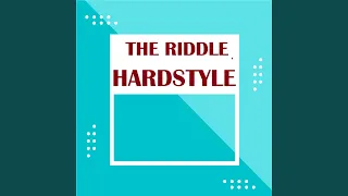 The Riddle Hardstyle