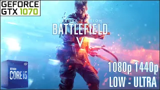 Battlefield V GTX1070 + I5 10400F | 1080p, 1440p | Low - Ultra