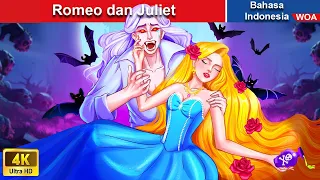 Romeo dan Juliet 💓‍ Dongeng Bahasa Indonesia ✨ WOA Indonesian Fairy Tales