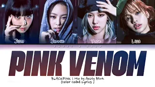 BLACKPINK - 'PINK VENOM' (Color Coded Lyrics) @aestyblink