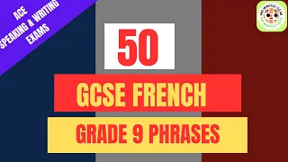 50 Grade 9 GCSE French Phrases - Use in your Writing/Speaking exam!