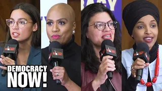 “Our Very Existence Is the Resistance”: An Hour w/ AOC, Ayanna Pressley, Rashida Tlaib & Ilhan Omar