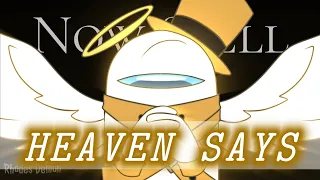 "Heaven Says" Meme | An Among Us Animation Meme (Tw: Blood Warning!)