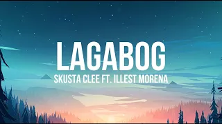 Lagabog - Skusta Clee ft. Illest Morena (Lyrics) | "Oh, kalma, baby kalma"