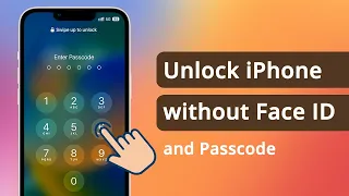 [4 Ways] How to Unlock iPhone without Passcode or Face ID 2024