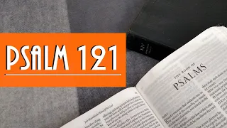 Psalm 121 NKJV Audio Bible Reading | My Help comes from the Lord | Encouragement in hard times