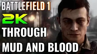 Battlefield 1 - Through Mud and Blood - Walkthrough (No Commentary) [2K]