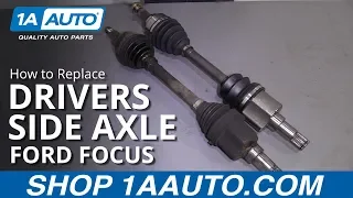 How to Replace Drivers Side Axle 00-11 Ford Focus