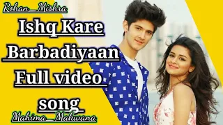 Ishq kare Barbadiyaan full Hd Video Song|*Rohan Mishra,Mahima Makwana*|(latest version 2020) MP4