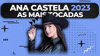 Ana Castela 2023 | Musicas Mais Tocadas Da Boiadeira - Só As Melhores ⚡️ TOP Sertanejo 2023