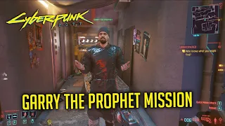 How To Start Garry The Prophet's Side Mission | The Prophet's Song | CYBERPUNK 2077