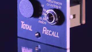 Introducing TOTAL RECALL: 3 channel preset manager and macro controller for eurorack